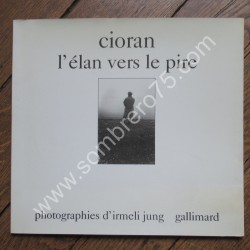 CIORAN L'Elan vers le Pire....