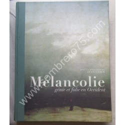 Mélancolie Génie et Folie...