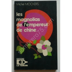 Les Magnolias de l'Empereur...