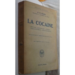 La Cocaïne. H W Maier