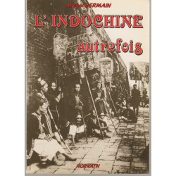 L'Indochine Autrefois....