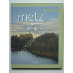 Metz 2.000 ans d'Histoire....