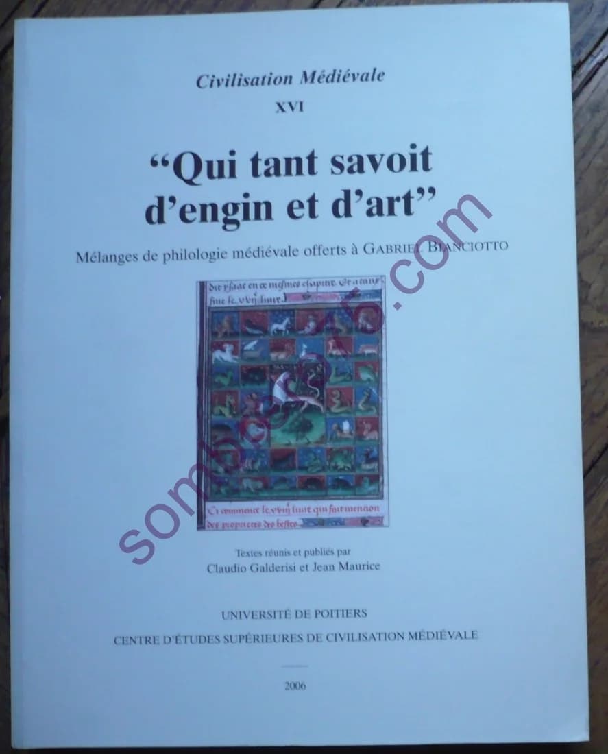 Qui tant savoit d'engin et d'art : Mélanges de philologie médiévale offerts à Gabriel Bianciotto
