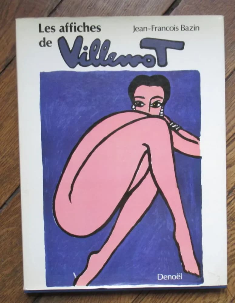 Les Affiches de Villemot J Fr. BAZIN 1985