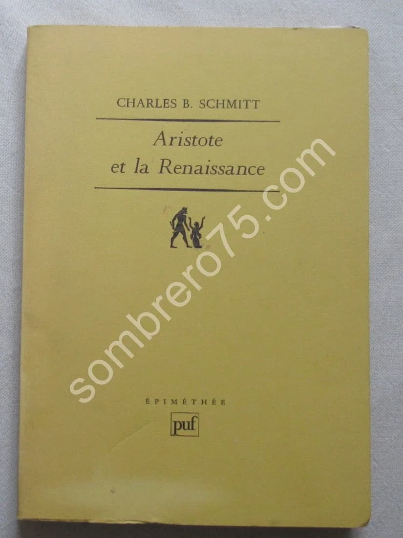Aristote et la Renaissance. Charles B SCHMITT