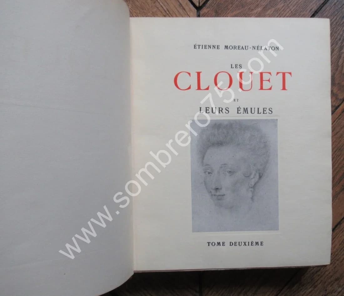 Les Clouet et leurs Emules. Etienne Moreau Nelaton. 1924. 3 Vol. 300 ex - Image 12