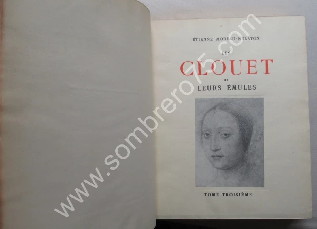 Les Clouet et leurs Emules. Etienne Moreau Nelaton. 1924. 3 Vol. 300 ex - Image 14