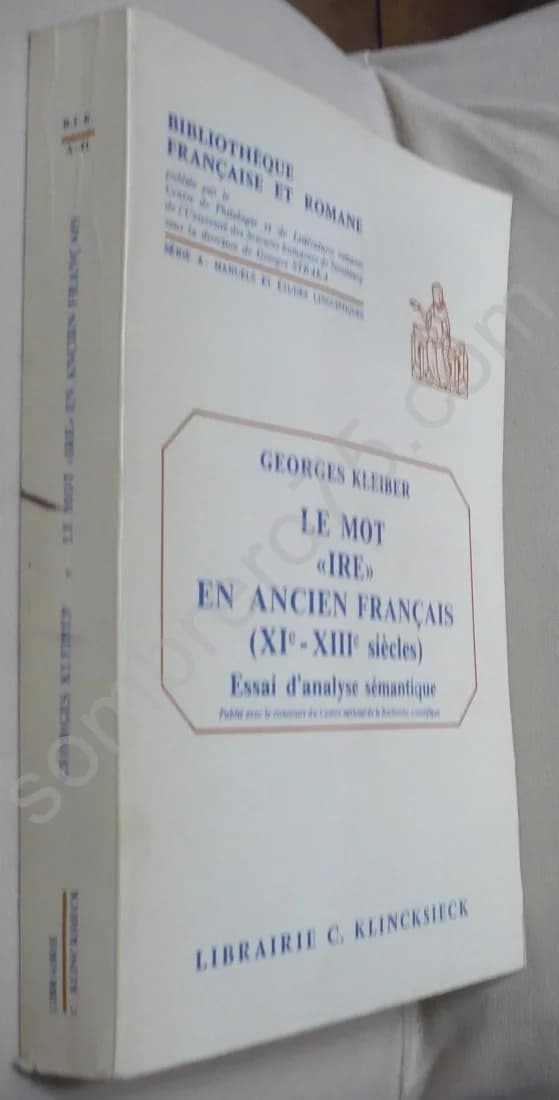 Le Mot "Ire" en Ancien Français (XIe-XIIIe Siècles). Essai d'analyse Sémantique