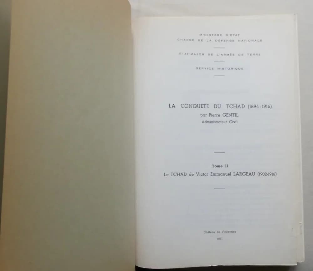 La Conquête du Tchad (1894-1916) 2 Tomes.  Pierre GENTIL - Image 4