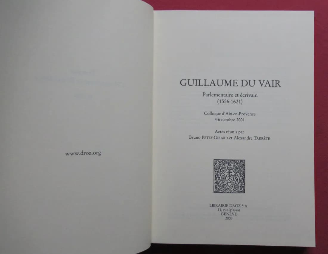 Guillaume du Vair Parlementaire Ecrivain (1556-1621. Colloque Aix en Provence - Image 4