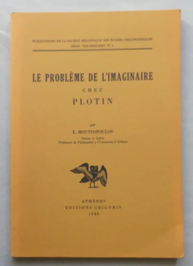 Couverture de Le Problème de l'Imaginaire chez Plotin. E. MOUTSOPOULOS